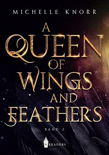 A Queen of Wings and Feathers von Wreaders Verlag